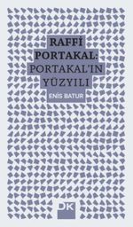 Raffi Portakal: Portakal'ın Yüzyılı