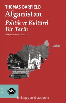 Afganistan & Politik ve Kültürel Bir Tarih - Thomas Barfield
