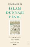 İslam Dünyası Fikri &amp; Küresel Bir Entelektüel Tarih Çalışması