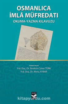 Osmanlıca İmla Müfredatı & Okuma-Yazma Kılavuzu