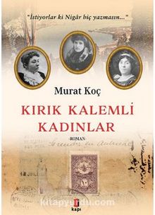 Kırık Kalemli Kadınlar - Murat Koç