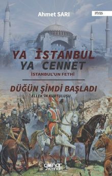 Ya İstanbul Ya Cennet & İstanbul'un Fethi