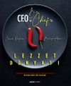 Bir Ceo ve Chef'in Lezzet D&uuml;nyası