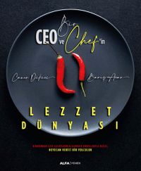 Bir Ceo ve Chef'in Lezzet Dünyası