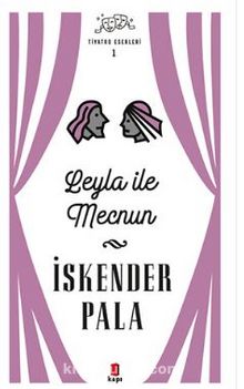 Leyla ile Mecnun (Ciltli) - Prof. Dr. İskender Pala