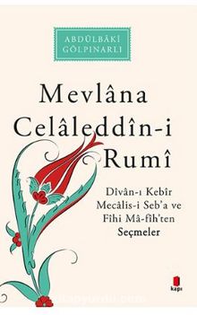 Mevlana Celaleddin-i Rumi - Abdülbaki Gölpınarlı