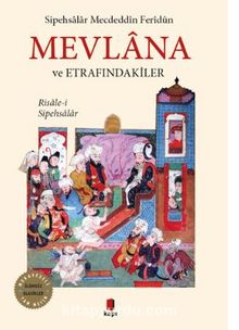 Mevlana ve Etrafındakiler - Sipehsalar Mecdeddin Feridun
