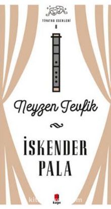 Neyzen Tevfik - Prof. Dr. İskender Pala