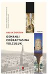 Osmanlı Coğrafyasına Yolculuk