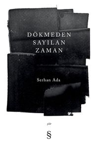Dökmeden Sayılan Zaman  