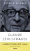 Claude Levi-Strauss - Laboratuvarda Bir Yaşam