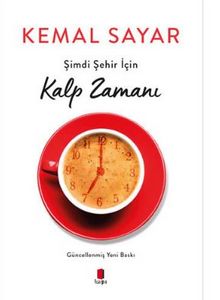 Şimdi Şehir İçin Kalp Zamanı - Dr. Kemal Sayar