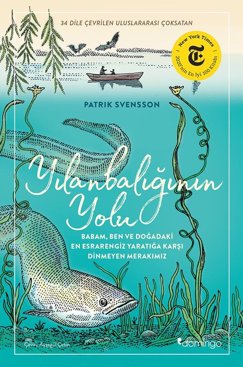 Yılanbalığının Yolu & Babam, Ben ve Doğadaki En Esrarengiz Yaratığa Karşı Dinmeyen Merakımız