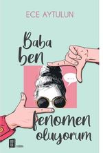 Baba Ben Fenomen Oluyorum