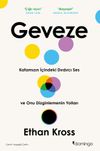 Geveze & Kafamızın İ&ccedil;indeki Dırdırcı Ses ve Onu Dizginlemenin Yolları