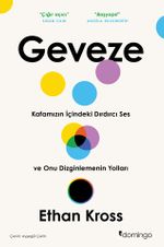 Geveze & Kafamızın İçindeki Dırdırcı Ses ve Onu Dizginlemenin Yolları