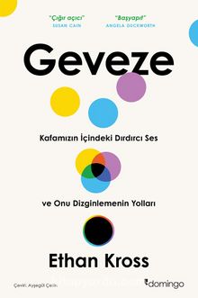 Geveze & Kafamızın İçindeki Dırdırcı Ses ve Onu Dizginlemenin Yolları - Ethan Cross