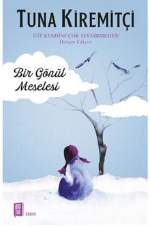 Bir Gönül Meselesi - Tuna Kiremitçi