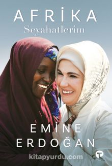Afrika Seyahatlerim (Ciltli) - Emine Erdoğan
