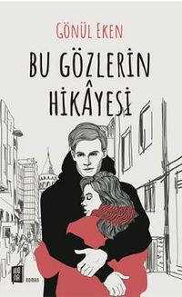 Bu Gözlerin Hikayesi