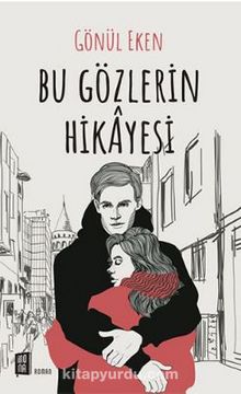 Bu Gözlerin Hikayesi - Gönül  Eken
