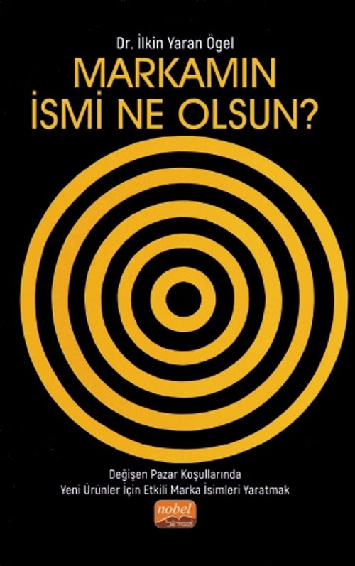 Markamın İsmi Ne Olsun? & Değişen Pazar Koşullarında Yeni Ürünler İçin Etkili Marka İsimleri Yaratmak