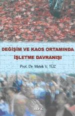 Değişim ve Kaos Ortamında İşletme Davranışı