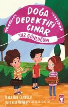 Doğa Dedektifi Çınar - Yaz Günlüğüm - Zehra Nur Canpolat