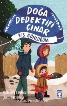 Doğa Dedektifi Çınar - Kış Günlüğüm - Zehra Nur Canpolat