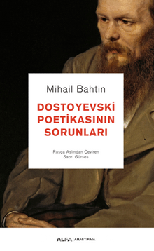 Dostoyevski Poetikasının Sorunları - Mihail M.  Bahtin