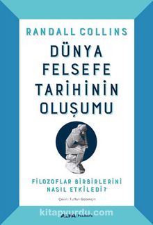 Dünya Felsefe Tarihinin Oluşumu (Ciltli) - Randall Collins