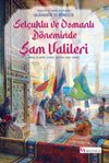 Sel&ccedil;uklu ve Osmanlı D&ouml;neminde Şam Valileri