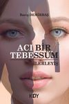 Acı Bir Tebess&uuml;m & İlerleyiş