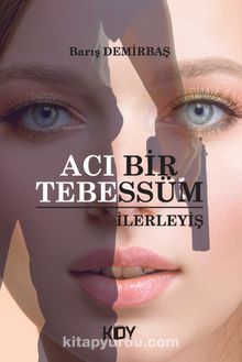 Acı Bir Tebessüm & İlerleyiş - Barış Demirbaş