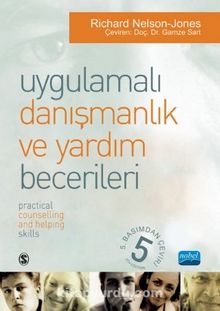 Uygulamalı Danışmanlık ve Yardım Becerileri - Richard Nelson-Jones