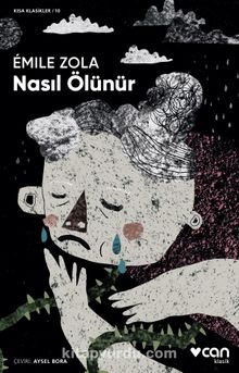 Nasıl Ölünür (Kısa Klasik) - Emile Zola