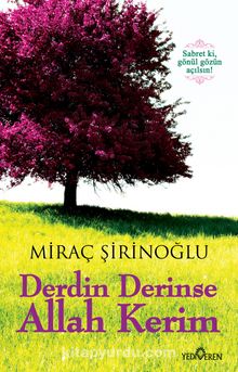 Derdin Derinse Allah Kerim - Miraç Şirinoğlu