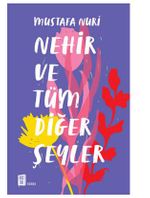 Nehir ve Tüm Diğer Şeyler