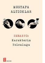 Senaryo: Karakterin Yolculuğu