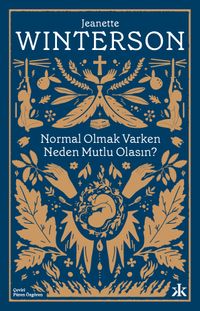 Normal Olmak Varken Neden Mutlu Olasın?