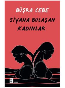 Siyaha Bulaşan Kadınlar