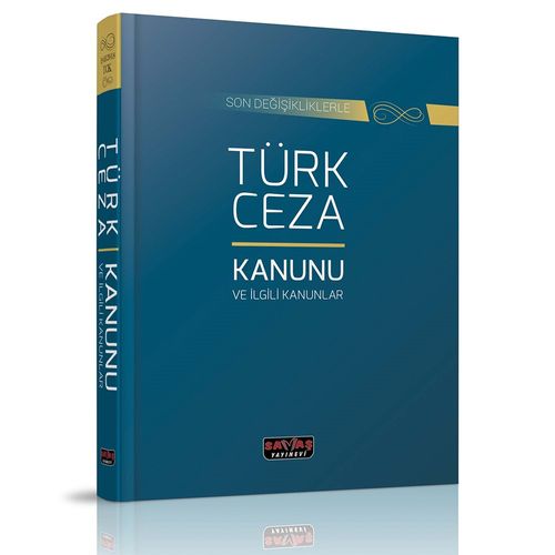 Son Değişikliklerle Türk Ceza Kanunu ve İlgili Kanunlar