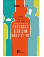 Teori ve Uygulamalarla Kurumsal İletişim Hikayeleri