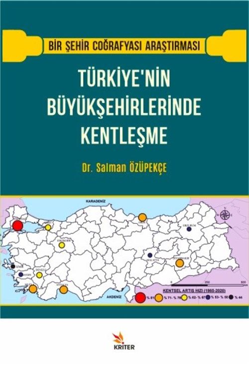Türkiye'nin Büyükşehirlerinde Kentleşme & Bir Şehir Coğrafyası Araştırması