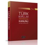 Son Değişikliklerle Türk Borçlar Kanunu ve İlgili Kanunlar