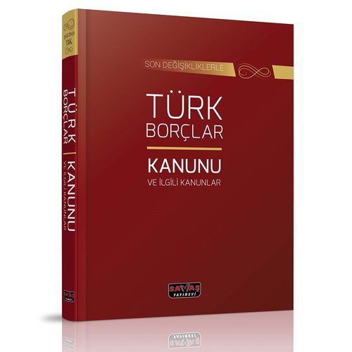 Son Değişikliklerle Türk Borçlar Kanunu ve İlgili Kanunlar