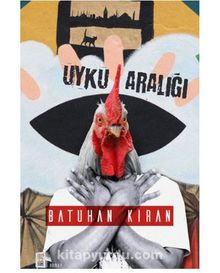 Uyku Aralığı - Batuhan Kıran