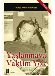 Yaşlanmaya Vaktim Yok - Haldun Dormen