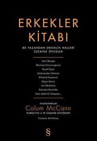 Erkekler Kitabı & 80 Yazardan Erkeklik Halleri Üzerine Öyküler