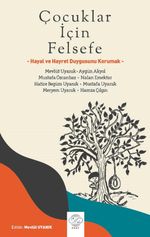Çocuklar İçin Felsefe & Hayal ve Hayret Duygusunu Korumak